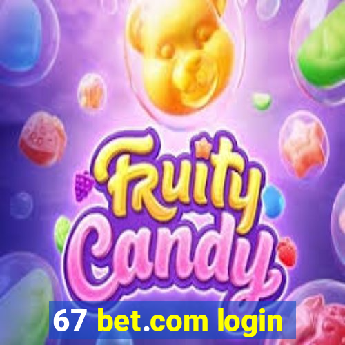 67 bet.com login